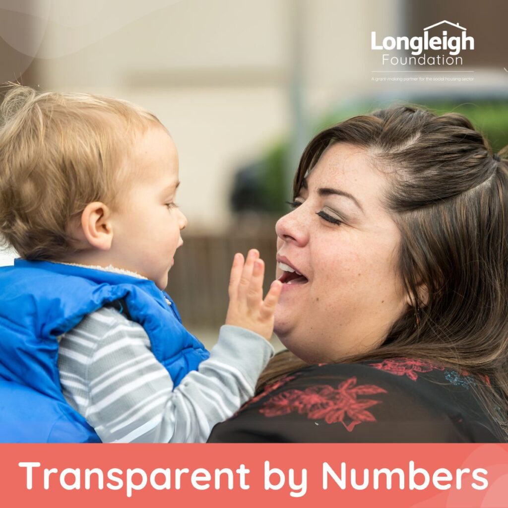 A smiling woman holds a young child who is wearing a blue vest and reaching out playfully toward her face. They are engaged in a joyful moment, with both appearing happy and close. The Longleigh Foundation logo is visible in the top right corner, and a banner at the bottom reads, "Transparent by Numbers" in bold white text on a coral background.